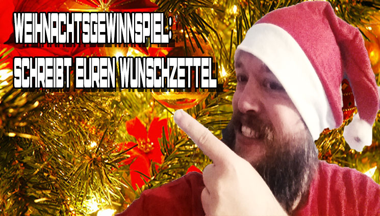 Weihnachtsgewinnspiel: Schreibt euren Wunschzettel